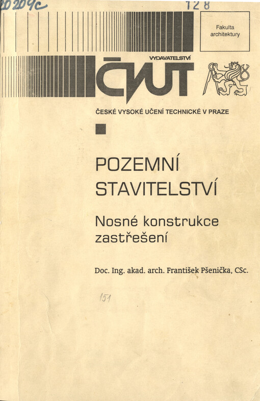 
  Pozemní stavitelství : Nosné konstrukce zastřešení
  , Vyd. 2., přeprac.
