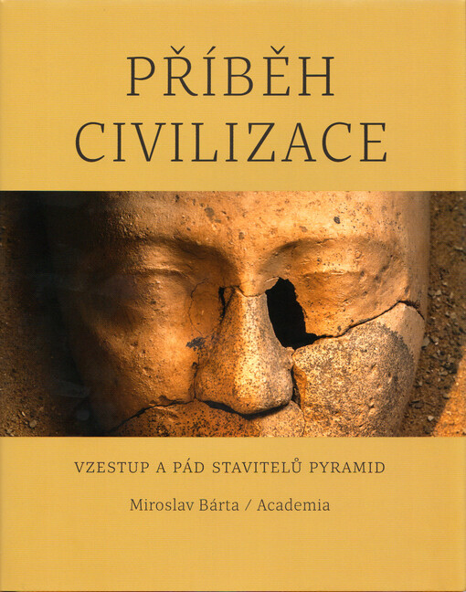 Příběh civilizace : vzestup a pád stavitelů pyramid