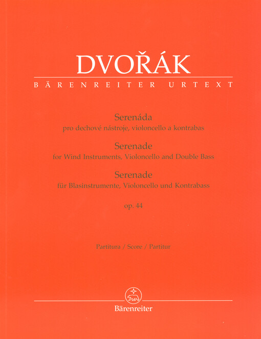 Serenáda pro dechové nástroje, violoncello a kontrabas : op. 44 : Urtext = Serenade for Wind Instruments, Violoncello and Double Bass : op. 44 : Urtext = Serenade für Blasinstrumente, Violoncello und Kontrabas : op. 44 : Urtext