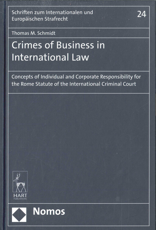 Crimes of business in international law : concepts of individual and corporate responsibility for the Rome Statute of the International Criminal Court