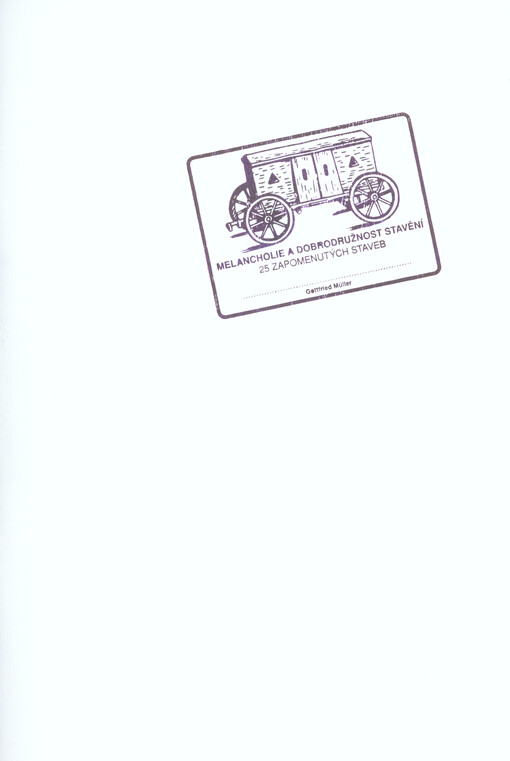 Melancholie a dobrodružnost stavění