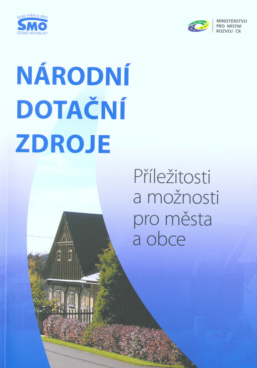 Národní dotační zdroje : příležitosti a možnosti pro města a obce