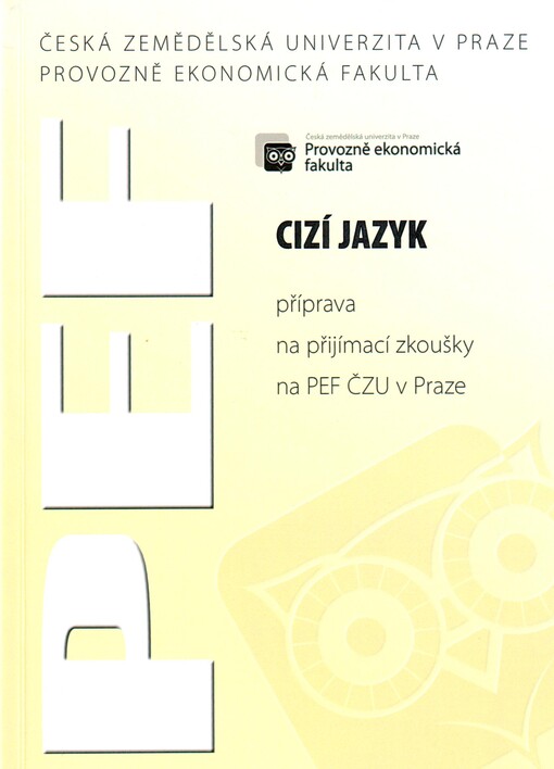 Cizí jazyk - příprava na přjímací zkoušky na PEF ČZU v Praze, Vydání druhé
