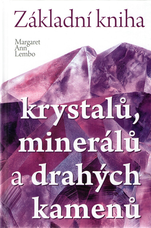 Základní kniha krystalů, minerálů a drahých kamenů
