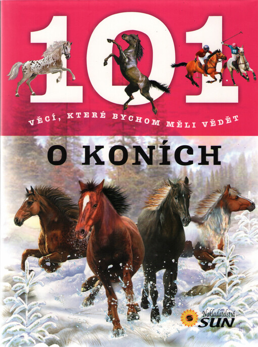 101 věcí, které bychom měli vědět o koních
