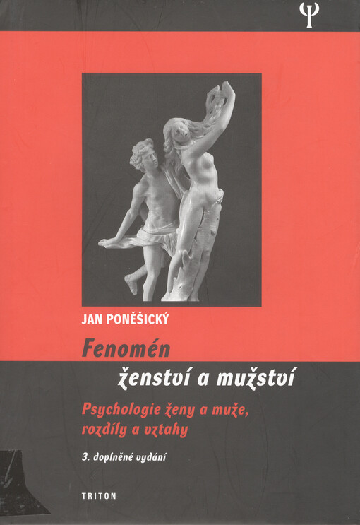 Fenomén ženství a mužství: psychologie ženy a muže, rozdíly a vztahy
