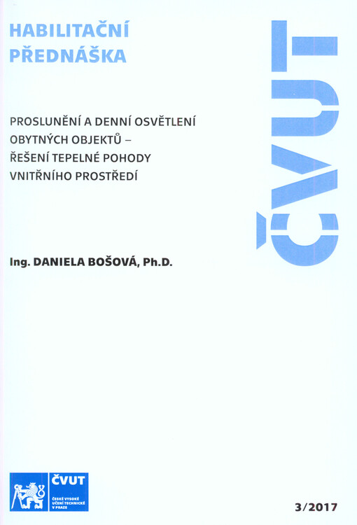 Proslunění a denní osvětlení obytných objektů - řešení tepelné pohody vnitřního prostředí = Insolation and daylight in the residential buildings - solutions thermal comfort of the indoor environment