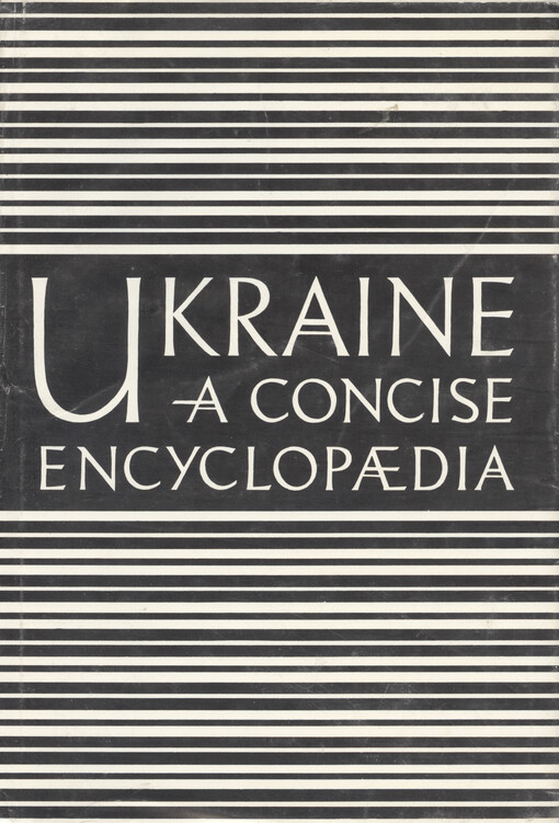 Ukraine : a concise encyclopaedia. Volume I