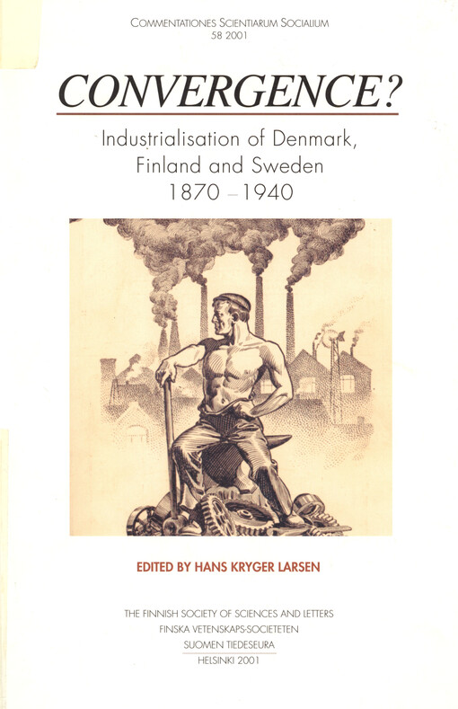 Convergence? : aspects on the industrialisation of Denmark, Finland and Sweden 1870-1940