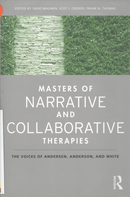 Masters of narrative and collaborative therapies : the voices of Andersen, Anderson and White