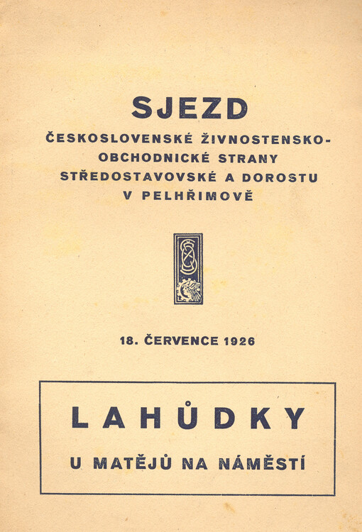 Sjezd Československé živnostensko-obchodnické strany středostavovské a dorostu v Pelhřimově : 18. července 1926