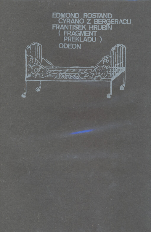 Cyrano z Bergeracu :fragment překladu heroické komedie (1. a 2. jednání a 6. závěrečný výstup jednání 5)