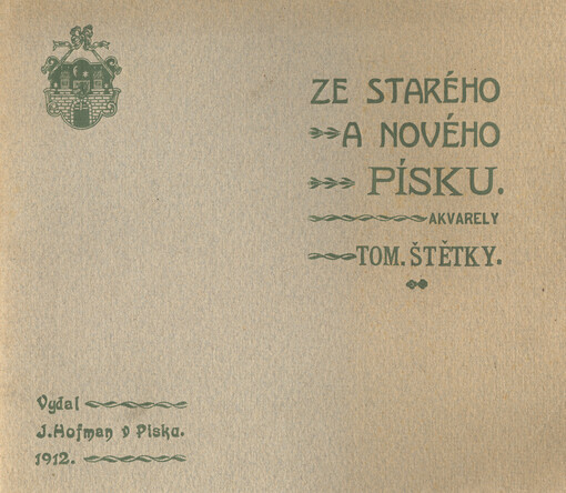 Ze starého a nového Písku /akvarely Tom. Štětky