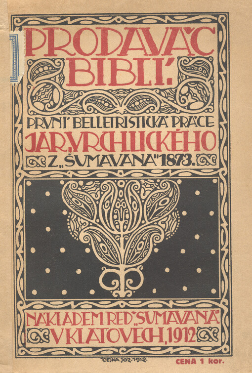Prodavač biblí :povídka ze života : první literární práce zesnulého mistra české poesie, otištěná v Šumavanu v roce 1873
