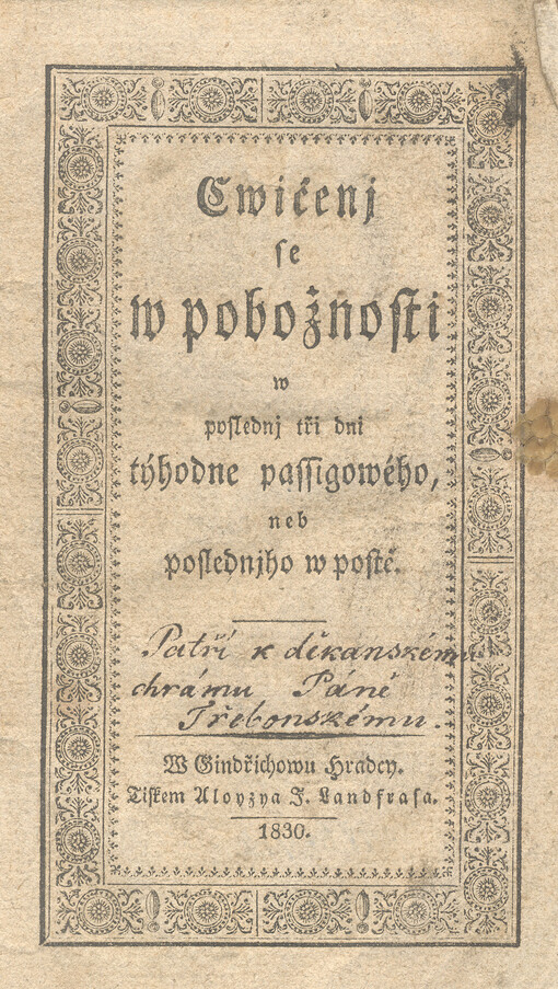 Cwičenj se w pobožnosti w poslednj tři dni týhodne passigowého, neb poslednjho w postě
