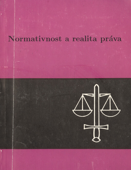 Normativnost a realita práva :sborník příspěvků z mezinárodního semináře konaného v rámci programu TEMPUS ve dnech 15.-22.3.1992 v Brně
