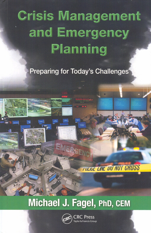 Crisis management and emergency planning :preparing for today's challenges