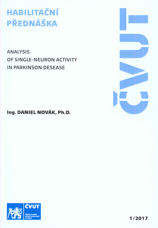 Analysis of single-neuron activity in Parkinson desease = Analýza jednotkové neuronové aktivity v Parkinsonově chorobě
