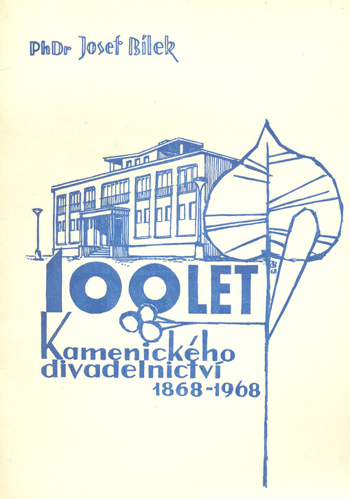 100 let Kamenického divadelnictví :1868-1968