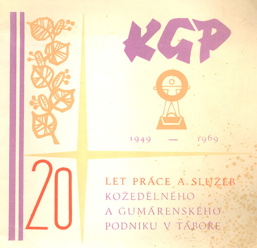 20 let práce a služeb kožedělného a gumárenského podniku v Táboře 1949-1969