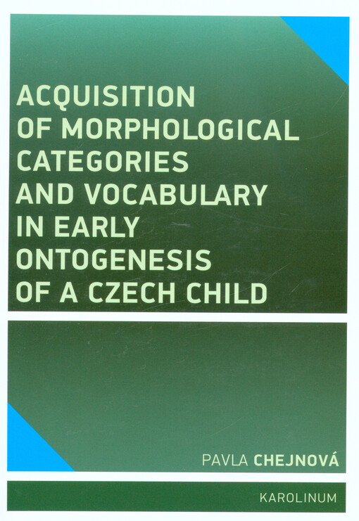 Acquisition of morphological categories and vocabulary in early ontogenesis of Czech child