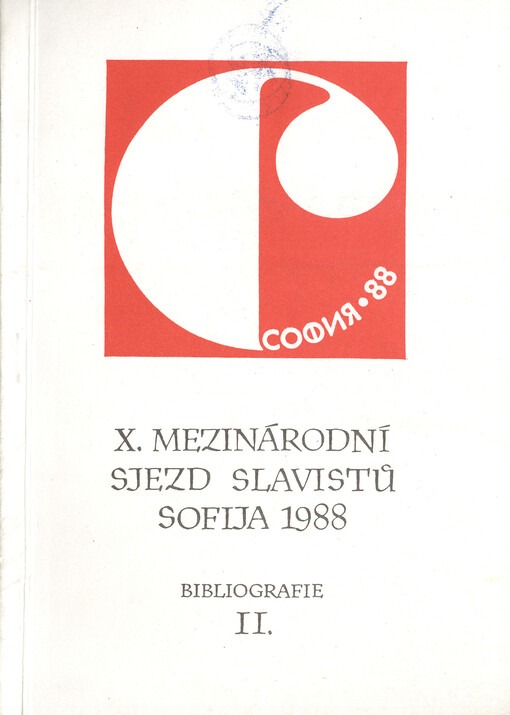 X. mezinárodní sjezd slavistů: Sofija 14. - 22. 9. 1988 : bibliografie