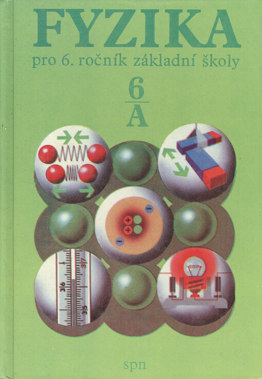 Fyzika pro 6. ročník základní školy. Studijní část A