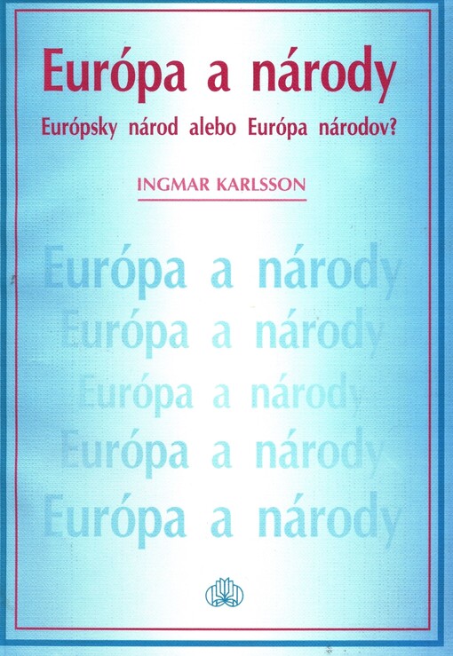 Európa a národy - európský národ alebo Európa národov?