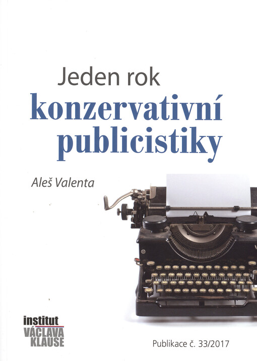 Jeden rok konzervativní publicistiky