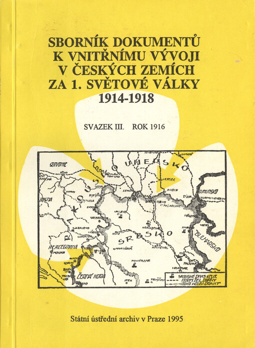 Sborník dokumentů k vnitřnímu vývoji v českých zemích za 1. světové války 1914-1918, sv. 3