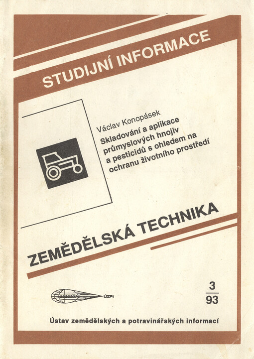 Skladování a aplikace průmyslových hnojiv a pesticidů s ohledem na ochranu žovotního prostředí : (studijní zpráva)