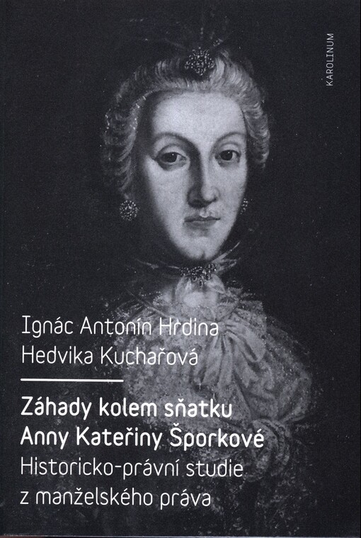 Záhady kolem sňatku Anny Kateřiny Šporkové