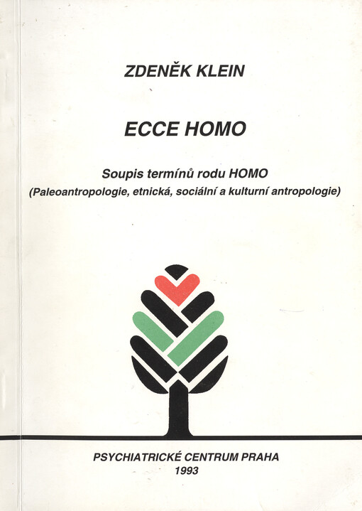 Ecce homo : soupis termínů rodu Homo : (paleoantropologie, etnická, sociální a kulturní antropologie)