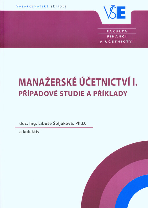 Manažerské účetnictví I. : případové studie a příklady