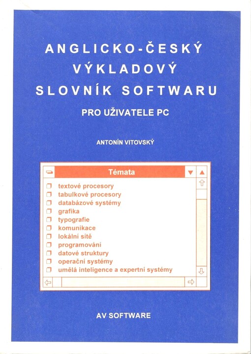 Anglicko-český výkladový slovník softwaru : pro uživatele PC