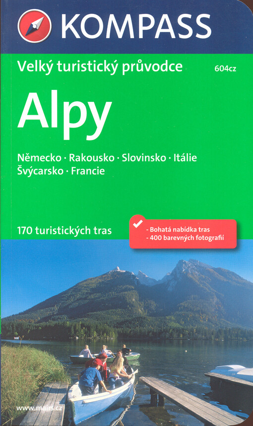 Alpy : velký turistický průvodce : Německo, Rakousko, Slovinsko, Itálie, Švýcarsko, Francie