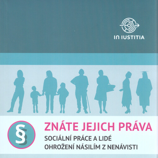 Znáte jejich práva : sociální práce a lidé ohrožení násilím z nenávisti