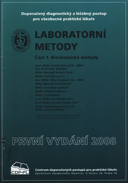 Laboratorní metody :doporučené diagnostické a terapeutické postupy pro všeobecné praktické lékaře 2008.Část 1.,Biochemické metody
