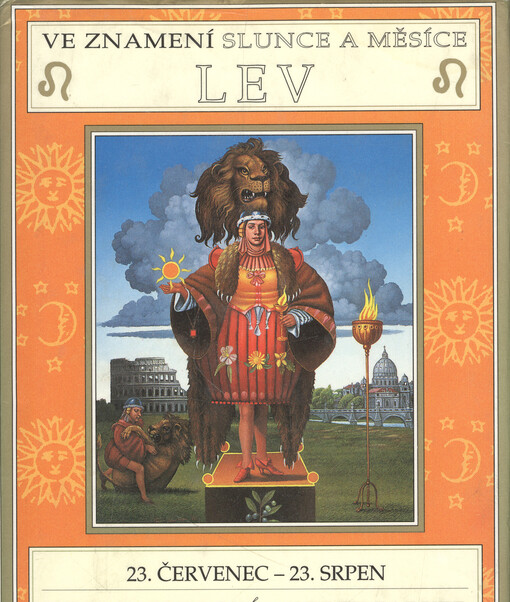 Ve znamení Slunce a Měsíce - Lev : 23. červenec - 23. srpen