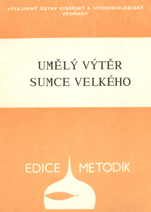 Umělý výtěr sumce velkého