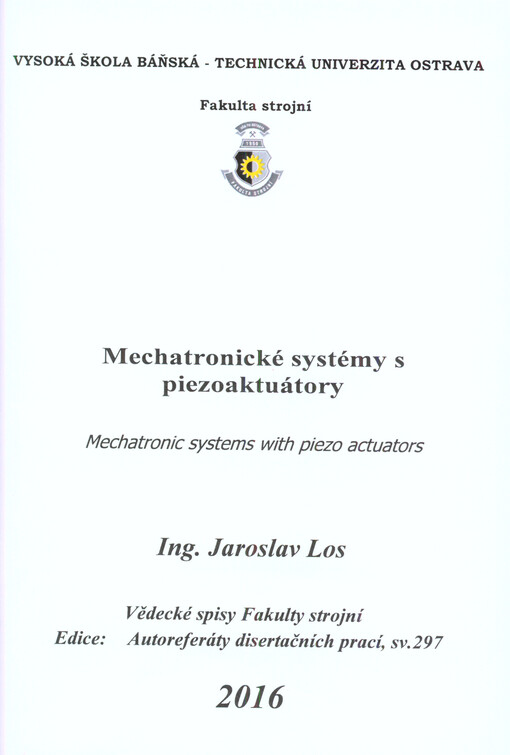 Mechatronické systémy s piezoaktuátory = Mechatronic systems with piezo actuators : disertační práce