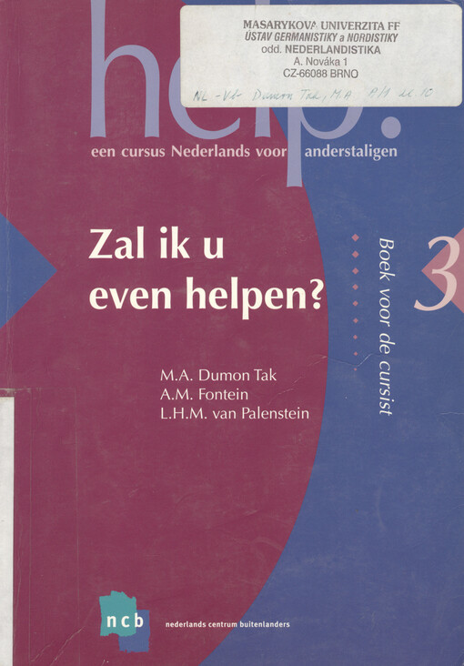 Help! :een cursus Nederlands voor anderstaligen.3,Zal ik u even helpen?.