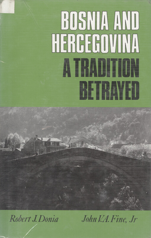 Bosnia and Hercegovina : a tradition betrayed