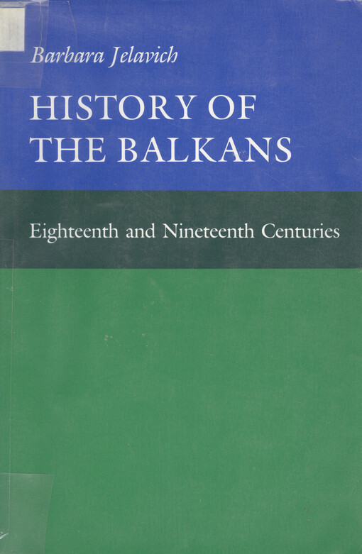 History of the Balkans. Volume 1, Eighteenth and nineteenth centuries