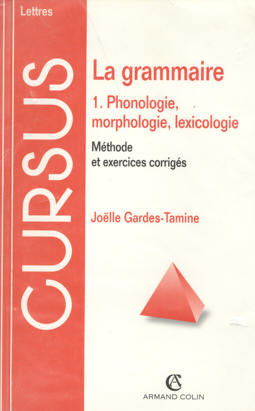 La Grammaire.1,Phonologie, morphologie, lexicologie