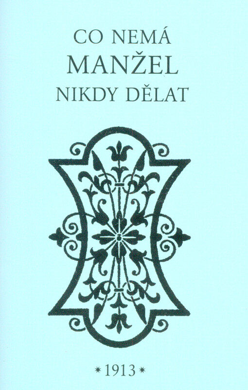 Co nemá manžel nikdy dělat