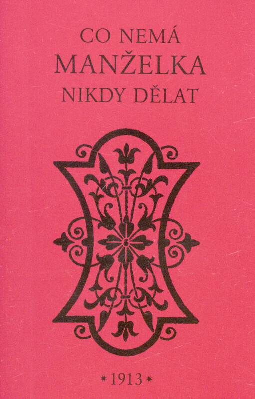 Co nemá manželka nikdy dělat