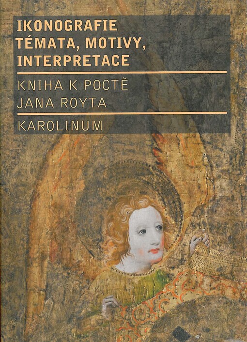 Ikonografie: témata, motivy, interpretace