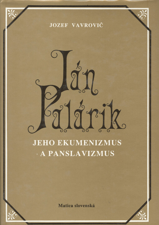 Ján Palárik : jeho ekumenizmus a panslavizmus