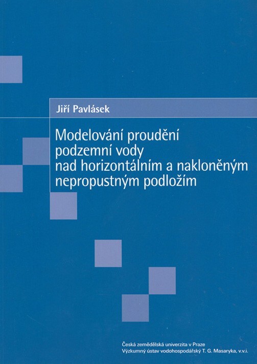 Modelování proudění podzemní vody nad horizontálním a nakloněným nepropustným podložím